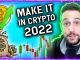 BEST WAY TO MAKE IT IN CRYPTO IN 2022 MY TOP STRATEGY FOR THIS CRAZY YEAR