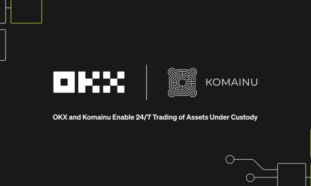 OKX Partners with Komainu Enabling 247 Secure Trading of Segregated Assets Under Custody for Institutions