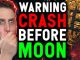 WARNING FINAL BITCOIN CRASH MAY COME BEFORE THE BREAKOUT Urgent Cryptocurrency News Insights