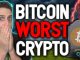 Bitcoin Is The Worst 1 Crypto