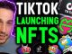 TIKTOK LAUNCHES NFTS AS THE BIGGEST WEALTH TRANSFER IN HISTORY COMMENCING