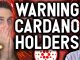 WARNING CARDANO HOLDERS Biggest moment in ADA history means both RISK and REWARD are HIGH