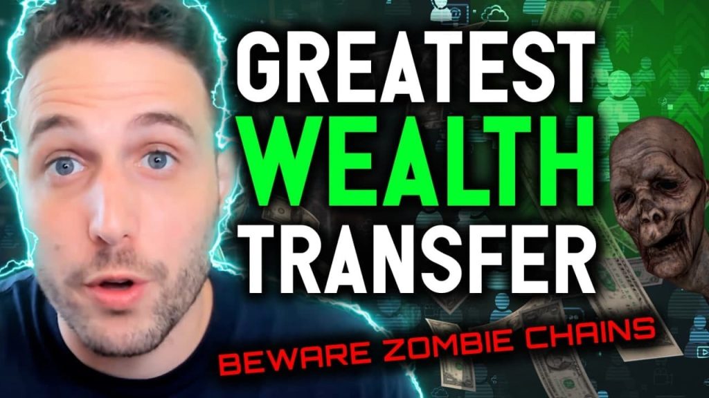 GREATEST WEALTH TRANSFER IN HISTORY Beware zombie chains | NFT DeFi Cryptocurrency