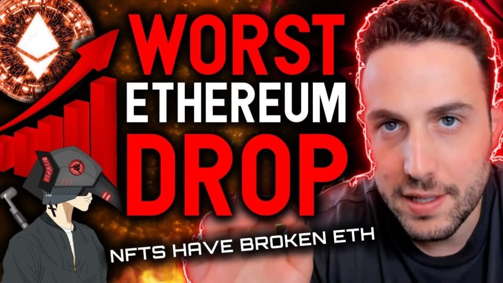 NFTS HAVE BROKEN ETHEREUM What the worst drop of all time has taught us