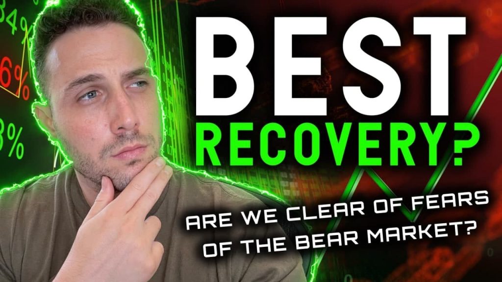 BEST RECOVERY ARE WE CLEAR OF FEARS OF THE BEAR MARKET