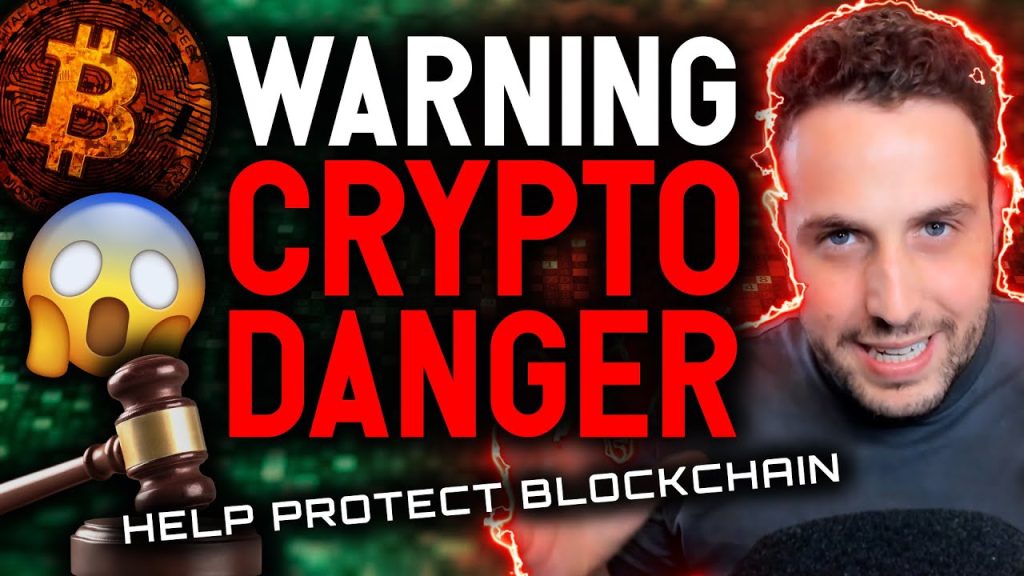 WARNING CRYPTO DANGER AHEAD WORST law could cripple blockchain industry