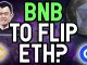 BNB TO FLIP ETH Ethereum holders MUST WATCH if you want to remain profitable