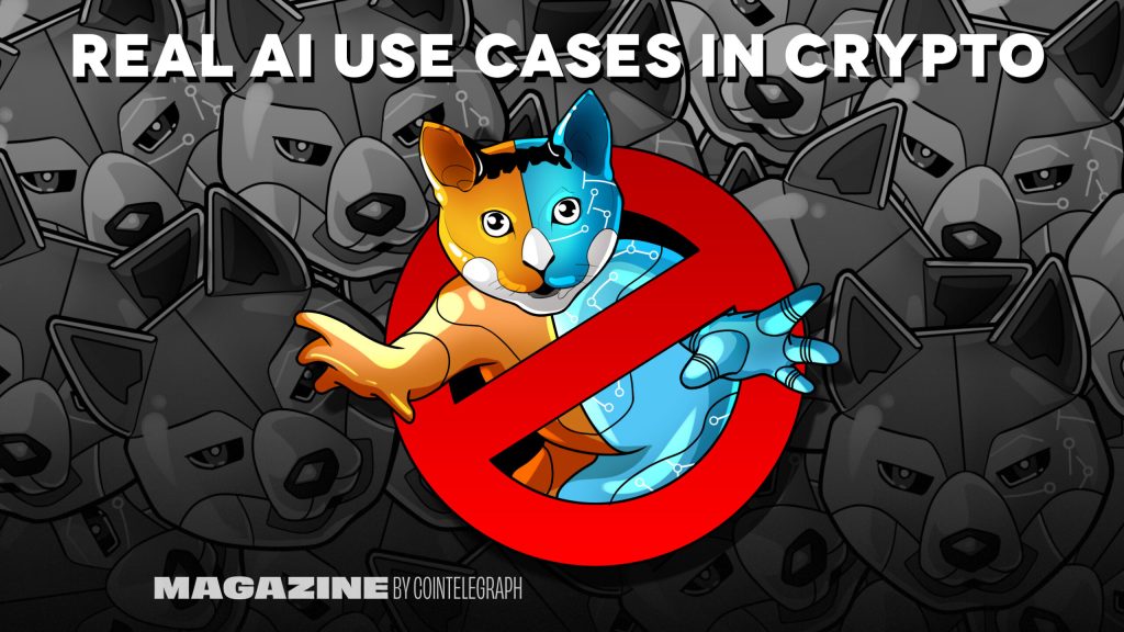 Real AI crypto use cases No 4 Cointelegraph Magazine