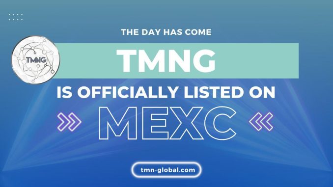 TMNG Tokens Successfully Listed on MEXC Crypto Exchange