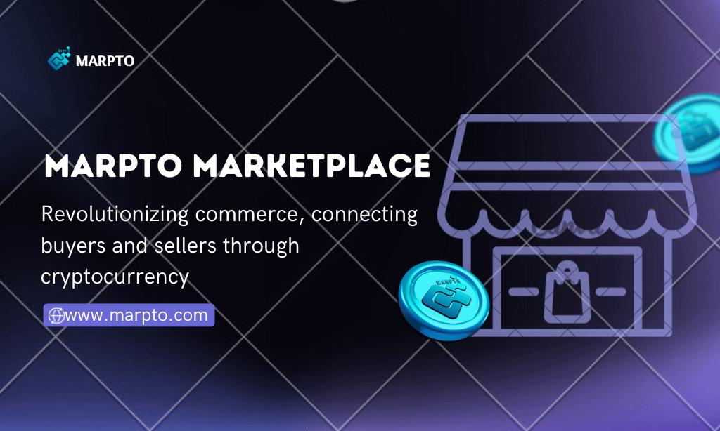 Marpto Unveils a Crypto Powered Marketplace A Paradigm Shift in E commerce