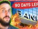 WARNING 90 DAYS LEFT Will Bank Bailouts to send Bitcoin to $1 Million