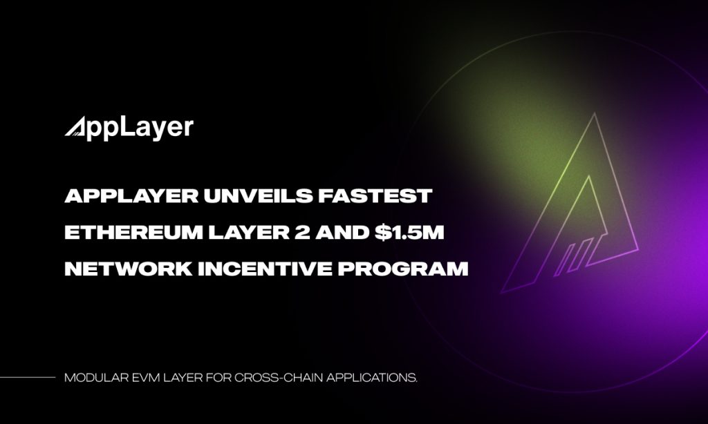 AppLayer Unveils Fastest EVM Network and $15M Network Incentive Program