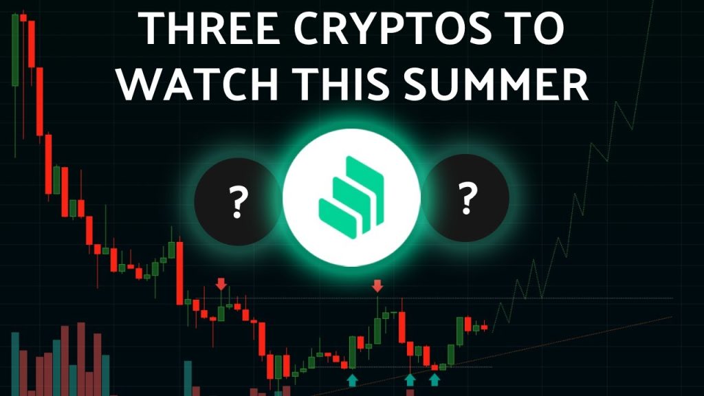 3 Altcoins Im Watching This Summer In 2021