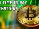 Bitcoin | 3 Reasons Why Its Time To Pay Attention