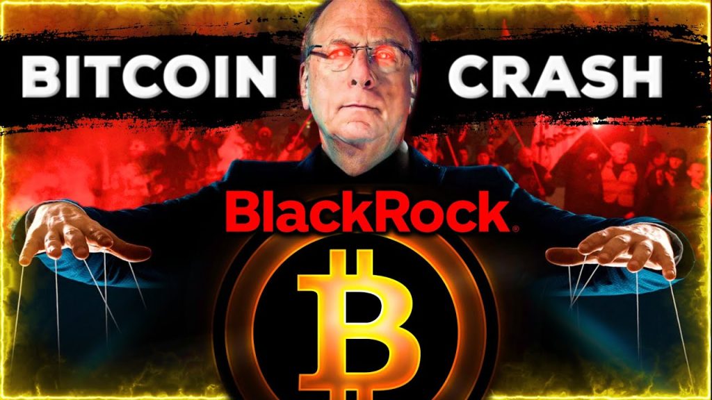 WARNING BITCOIN CRASH PLANNED BY BLACKROCK they want to steal your crypto